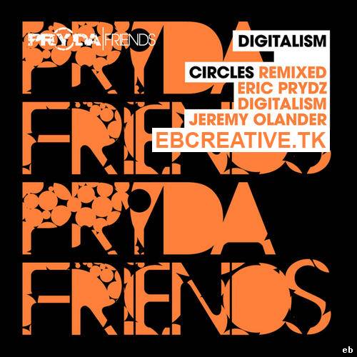 Digitalism - Circles (Eric Prydz Remix)